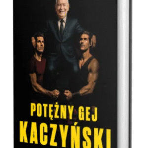 Potężny gej. Jak Prezes PiS ogłupił pół Polski