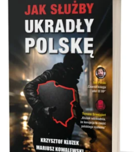 Jak służby ukradły Polskę
